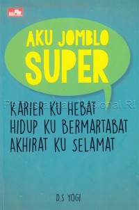 Image of Aku jomblo super : karierku hebat hidupku bermartabat akhirtku selamat