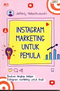 Image of Instagram marketing untuk pemula : panduan lengkap belajar instagram marketing untuk Anda