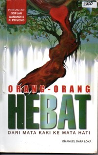 Image of Orang-orang hebat : dari mata kaki ke mata hati