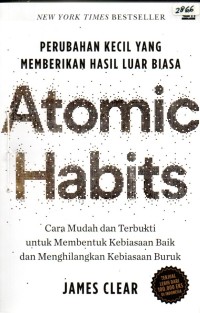 Image of Atomic habits : Perubahan kecil yang memberikan hasil luar biasa
