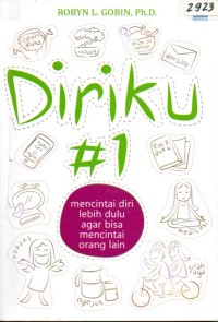 Image of Diriku #1, Mencintai diri lebih dulu agar bisa mencintai orang lain = Self-care prescription