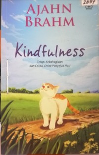 Image of Kindfulness : Terapi kebahagiaan dan cerita-cerita penyejuk hati