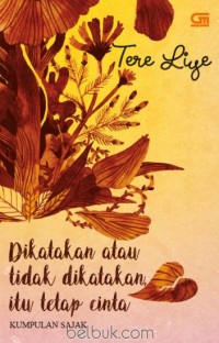 Image of Dikatakan taua tidak dikatakan itu tetap cinta : Kumpulan sajak