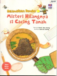 Image of Selamatkan bumiku : misteri hilangnya si cacing tanah