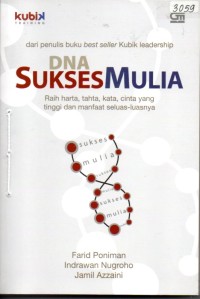 Image of DNA sukses mulia : raih harta, tahta, kata, cinta, yang tinggi, dan manfaat seluas-luasnya