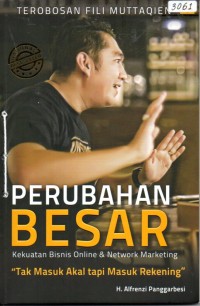 Image of Perubahan besar: kekuatan bisnis online & network marketing, Terobosan Fili Muttaqien
