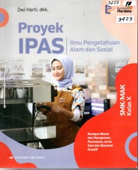 Image of Proyek IPAS : Ilmu Pengetahuan Alam dan Sosial rumpun bisnis dan manajemen, pariwisata, serta seni dan ekonomi kreatif untuk SMK/MAK kelas X